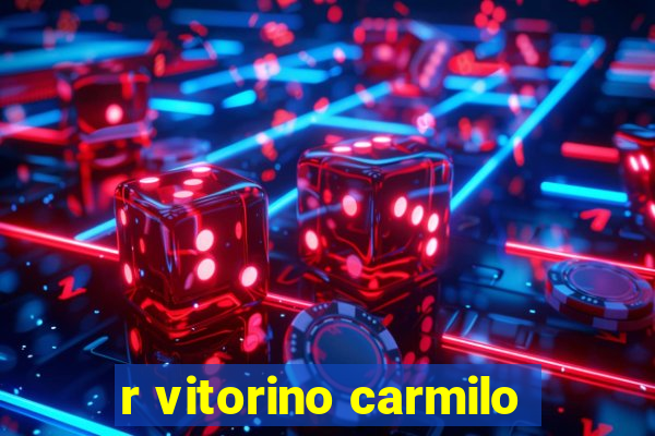 r vitorino carmilo